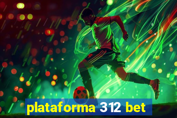 plataforma 312 bet